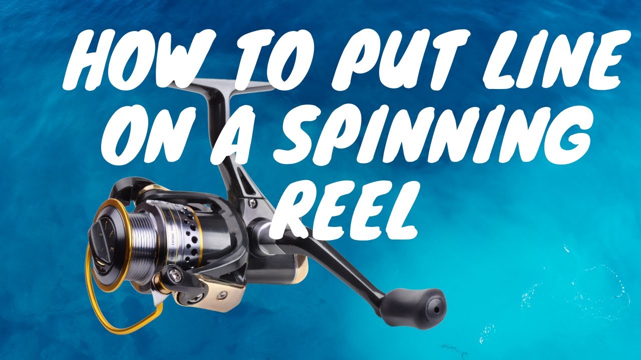 How to Put New Line on Spinning Reel: An Easy Guide to Spooling a