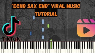 Tutorial Piano version &quot;Echo Sax End&quot; Viral Music (Piano Sheets Download Below🔽)