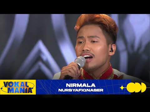 Nursyafiqnaser - Nirmala | Vokal Mania (2020)