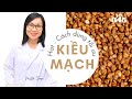 #345. KIỀU MẠCH - Cách sử dụng tối ưu