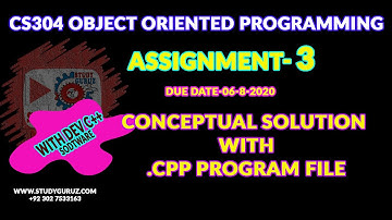 CS304 Object Oriented Programming ASSIGNMENT3  FINAL SOLUTION 2020 by STUDY GURU