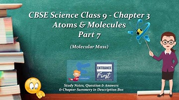 CBSE Science Class 9 - Chapter 3: Atoms & Molecules - Part 7