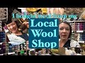 Ophelia Talks about Buying Wool from My Local Wool Shop