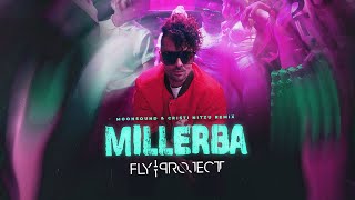 Fly Project - Millerba | Moonsound & Cristi Nitzu Remix