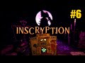 Annientiamo Leshy... di nuovo (#6) | Inscryption (Blind) ITA