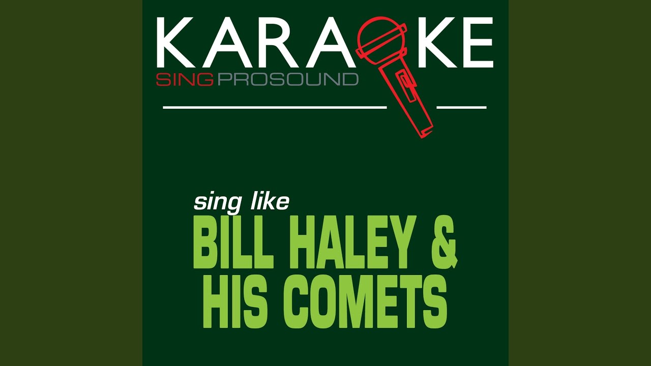 Shake, Rattle and Roll (In the Style of Bill Haley & His Comets