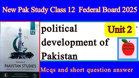 Class 12 Pakistan Studies chapter 2  | class 12 Pak Study unit 2 political development of Pakistan