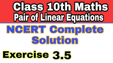 5. Pair of Linear Equation | Class 10 Maths | Exercise 3.5 | Cross Multiplication Method | NCERT