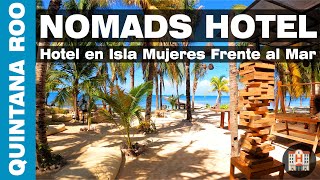 🏨 HOTEL Frente al MAR en ISLA MUJERES ✅🌊Nomads Hotel, Hostel & Beach Club 🌊🌴