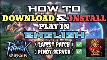 RAGNAROK ORIGIN - (LATEST UPDATE) HOW TO DOWNLOAD/INSTALL & PLAY IN ENGLISH | FULL GUIDE & TUTORIAL.