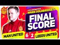 GOLDBRIDGE! Manchester United 6-2 Leeds United Match Reaction