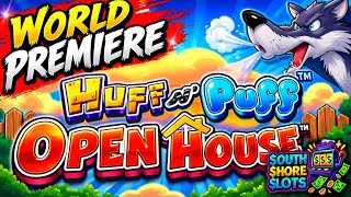 🌎 World Premiere 🌎 All New- ⭐️ HUFF N’ PUFF  OPEN HOUSE ⭐️ 