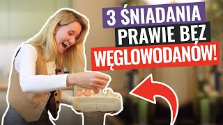 Śniadania MOCY! 💥 - 3 opcje LOW CARB