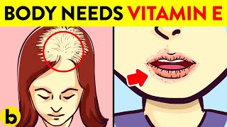 9 WARNING Signs Your Body Is Missing Vitamin E - Vitamin E Deficiency Symptoms