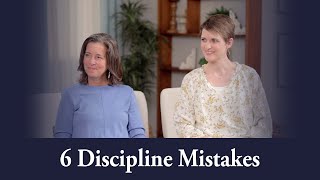 6 Discipline Mistakes Parents Make