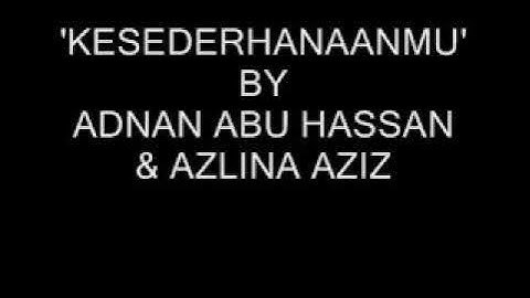 kesederhanaan - adnan abu hassan dan azlina aziz (lirik)