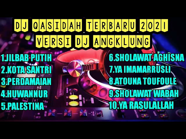 Qasidah‼️ Versi Dj Terbaru ‼️2021 Full Bass Jilbab Putih || FUL ALBUM DJ SOLAWAT‼️ LATEST 2021 class=