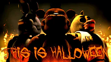 [SFM FNAF] THIS IS HALLOWEEN - The Nightmare Before Christmas FNaF Song Animation (2018 REMAKE)