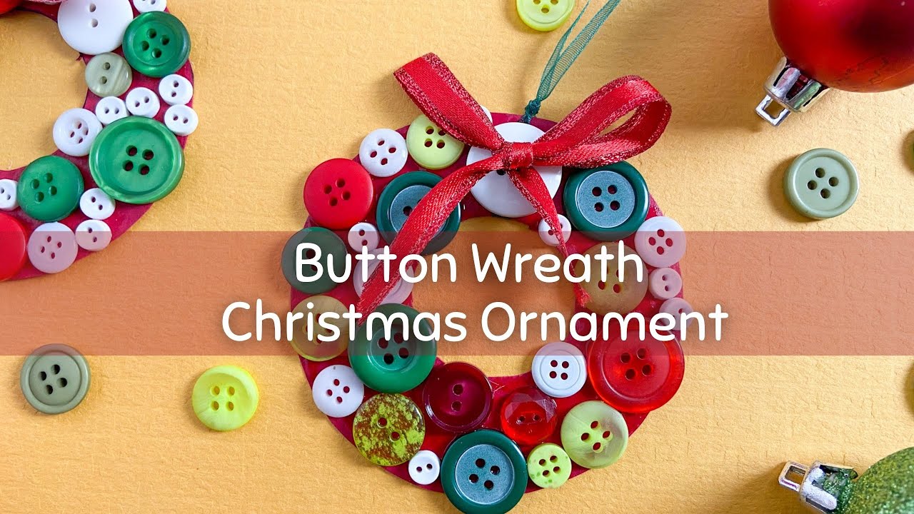 Button Wreath Christmas Ornament - Cute Kids Craft 
