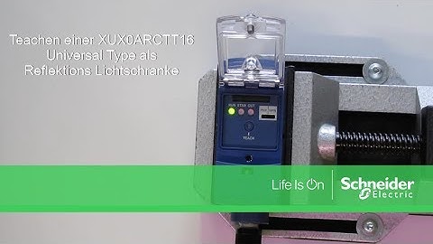 Teachen einer XUX0ARCTT16 Universal Type als Einweg Lichtschranke