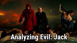 Analyzing Evil: Jack From The House That Jack Built