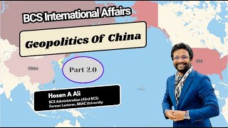 Geopolitics of China 2.1 : BCS International Affairs (L-3)