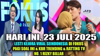 Download Lagu LESTI KEJORA VIRAL SEINDONESIA DI FOKUS PAGI SOAL INI \u0026 KBR TRENDING \u0026 RATTING TV NO. 1 RIZKY BILLAR MP3 Download Lagu LESTI KEJORA VIRAL SEINDONESIA DI FOKUS PAGI SOAL INI \u0026 KBR TRENDING \u0026 RATTING TV NO. 1 RIZKY BILLAR MP3