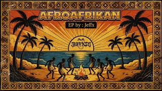 El Chocolate Afrohouse Jeffx Dj AfroAfrikan