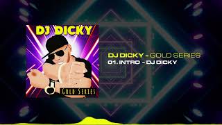 Dj Dicky - Intro | Gold Series