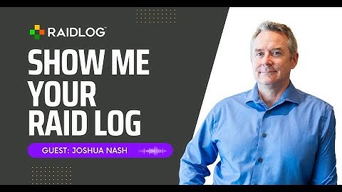 Show Me Your RAID Log with Special Guest Joshua Nash