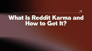 What Is Reddit Karma and How to Get It?