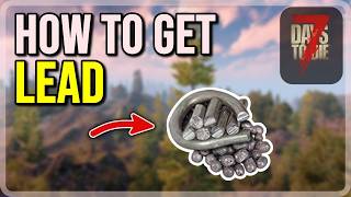 7 Days to Die Tutorial | How to Get Lead (Full Guide) Quick and Easy