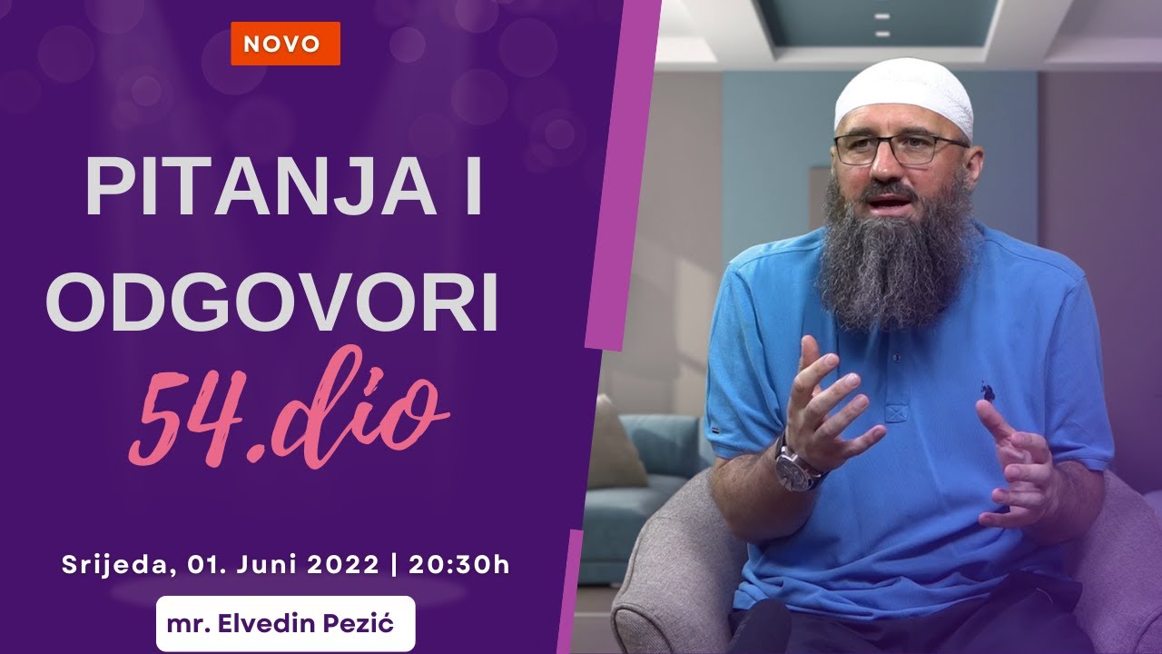 Pitanja i odgovori 54.dio_mr. Elvedin Pezić