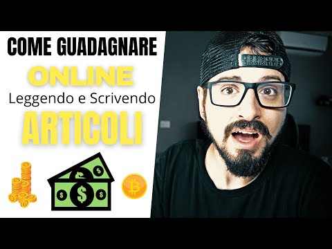 Video: Come Guadagnare Scrivendo Articoli