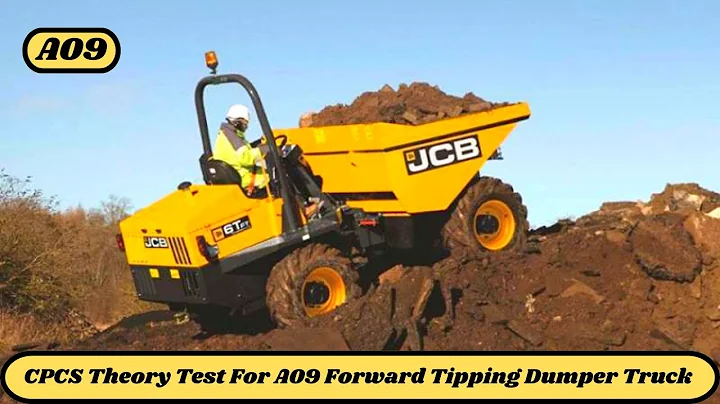 CPCS Theory Test For A09 Forward Tipping Dumper Truck / Questions & Answers 2022 UK.