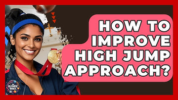 How To Improve High Jump Approach? - The Olympic Vault