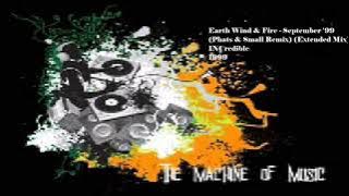 Earth Wind & Fire - September 99 (Phats & Small Remix) (Extended Mix) #TheMachineOfMusic