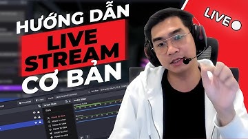 Hướng dẫn live stream cơ bản cùng PEWPEW | full