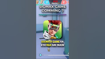SIGMAX GAME KAB HOGA RELEASE !!