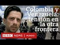 Apure y Arauca: los desplazados por un inédito conflicto en la frontera entre Colombia y Venezuela