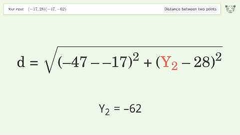 Find the distance between two points p1 (-17,28) and p2 (-47,-62): Step-by-Step Video Solution