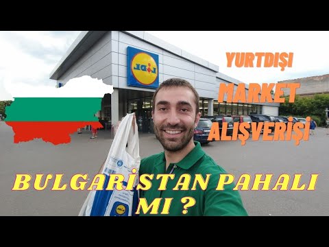 Yurtdışı Market Fiyatları - Bulgaristan 2022