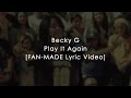 Becky G - Play It Again (Lyrics)