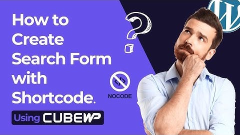 How to Create Search Form with Shortcode Using CubeWp