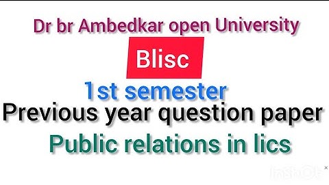 BLISC 1st semester public relations in lics question paper explanation @Drb lAmbedkaropenUniversity 