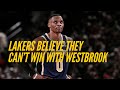 Lakers Believe They Can't Win With Westbrook, Trade Coming?