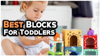 7 Best Blocks For Toddlers In 2022 -  Toddler's mama