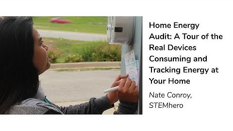 Home Energy Audit: A Tour of the Real Devices Consuming and Tracking Energy at Your Home
