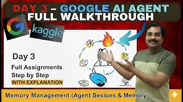 Day 3 Goggle & Kaggle Assignments Done | 3a Agent Sessions | 3b Agent Memory
