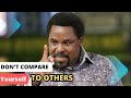 Dont compare yourself to others tbjoshua scoan inspiration motivation